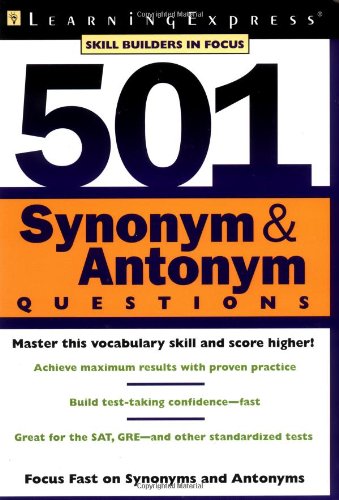 Read 501 Synonym & Antonym Questions (501 Series), written by LearningExpress Editors