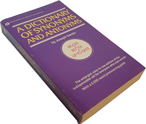 Read Dictionary of Synonyms & Antonyms, written by Joseph Devlin