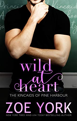 Read Wild at Heart (The Kincaid Brothers Book 3), written by Zoe York Read Wild at Heart (The Kincaid Brothers Book 3), written by Zoe York