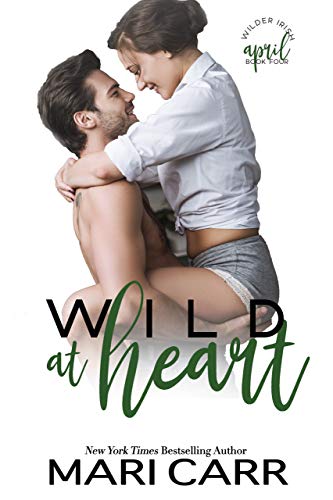 Read Wild at Heart: Friends to Lovers Romantic Comedy (Wilder Irish Book 4), written by Mari Carr Read Wild at Heart: Friends to Lovers Romantic Comedy (Wilder Irish Book 4), written by Mari Carr