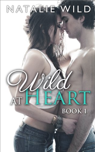 Read Wild At Heart, written by Natalie Wild Read Wild At Heart, written by Natalie Wild