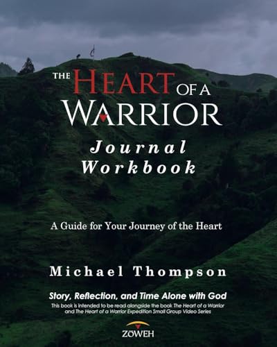 Read The Heart of a Warrior Journal Workbook, written by Michael Thompson Read The Heart of a Warrior Journal Workbook, written by Michael Thompson
