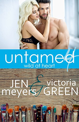 Read Untamed 4: Wild at Heart, written by Jen Meyers; Victoria Green Read Untamed 4: Wild at Heart, written by Jen Meyers; Victoria Green