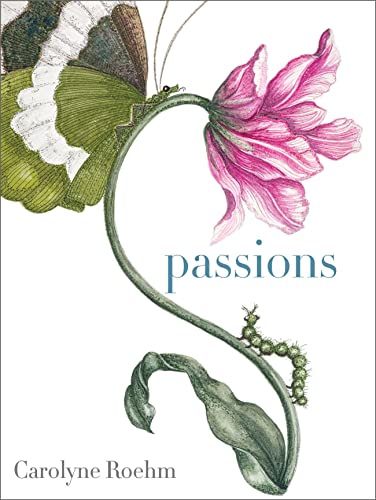 Read Passions, written by Carolyne Roehm Read Passions, written by Carolyne Roehm