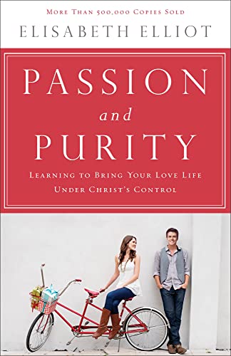 Read Passion and Purity: Learning to Bring Your Love Life Under Christ's Control, written by Elisabeth Elliot Read Passion and Purity: Learning to Bring Your Love Life Under Christ's Control, written by Elisabeth Elliot