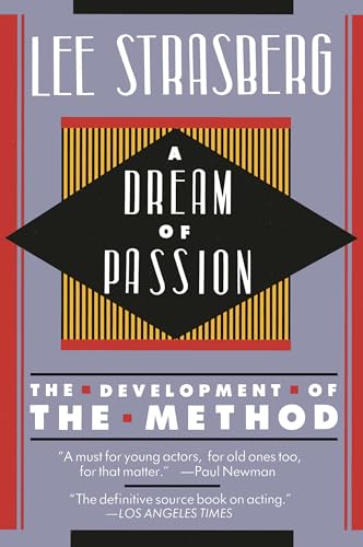 Read A Dream of Passion: The Development of the Method, written by Lee Strasberg Read A Dream of Passion: The Development of the Method, written by Lee Strasberg