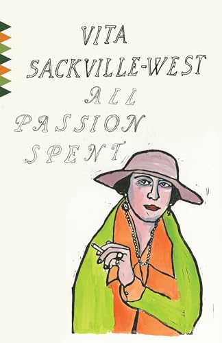 Read All Passion Spent (Vintage Classics), written by Vita Sackville-West Read All Passion Spent (Vintage Classics), written by Vita Sackville-West