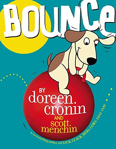 Read Bounce, written by Doreen Cronin Read Bounce, written by Doreen Cronin