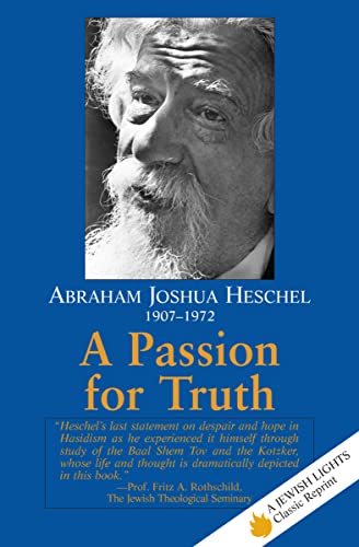 Read A Passion for Truth (Jewish Lights Classic Reprint), written by Abraham Joshua Heschel Read A Passion for Truth (Jewish Lights Classic Reprint), written by Abraham Joshua Heschel