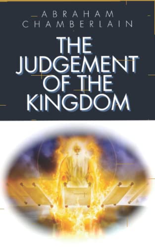 Read JUDGEMENT OF THE KINGDOM, written by Abraham Chamberlain