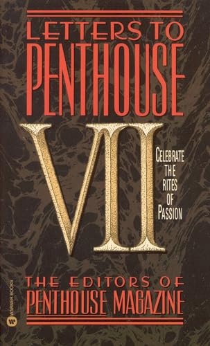 Read Letters to Penthouse VII: Celebrate the Rites of Passion, written by Penthouse International Read Letters to Penthouse VII: Celebrate the Rites of Passion, written by Penthouse International