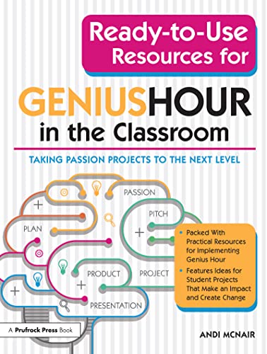 Read Ready-to-Use Resources for Genius Hour in the Classroom: Taking Passion Projects to the Next Level, written by Andi McNair Read Ready-to-Use Resources for Genius Hour in the Classroom: Taking Passion Projects to the Next Level, written by Andi McNair