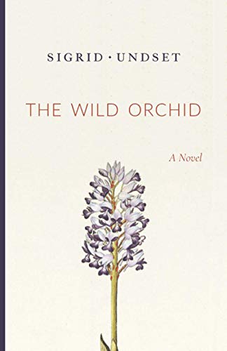 Read The Wild Orchid, written by Sigrid Undset