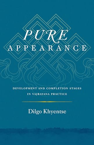 Read Pure Appearance: Development and Completion Stages in Vajrayana Practice, written by Dilgo Khyentse