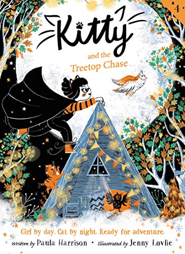Read Kitty and the Treetop Chase (Kitty, 4), written by Paula Harrison