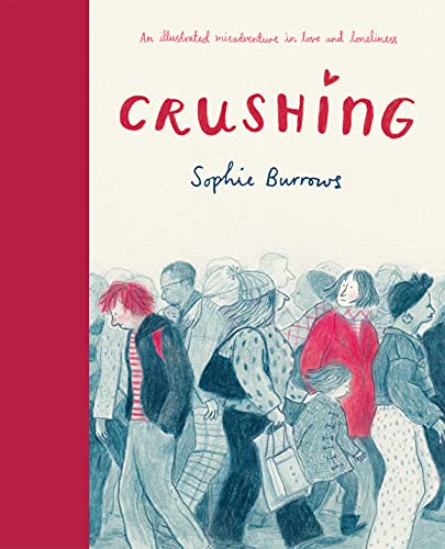 Read Crushing (A Graphic Novel), written by Sophie Burrows