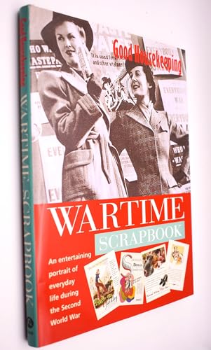 Read Good Housekeeping' Wartime Scrapbook : A Nostalgic Portrait of Everyday Life During the Second World War, written by Barbara Dixon