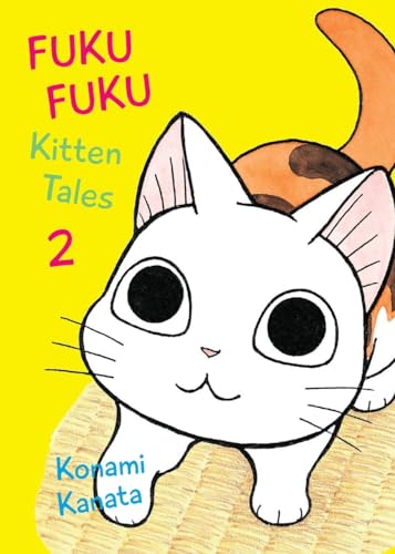 Read FukuFuku: Kitten Tales 2 (Chi's Sweet Home), written by Konami Kanata