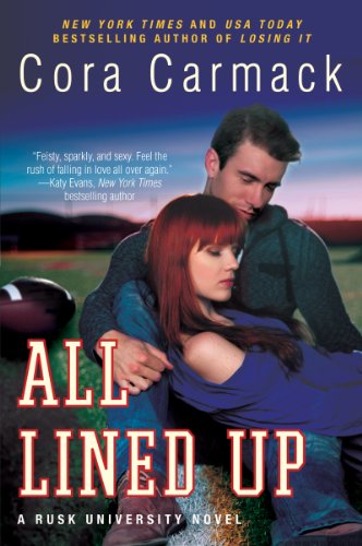 Read All Lined Up: A Rusk University Novel, written by Cora Carmack Read All Lined Up: A Rusk University Novel, written by Cora Carmack