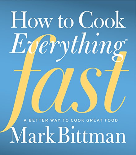 Read How to Cook Everything Fast: A Better Way to Cook Great Food (How to Cook Everything Series Book 6), written by Mark Bittman Read How to Cook Everything Fast: A Better Way to Cook Great Food (How to Cook Everything Series Book 6), written by Mark Bittman