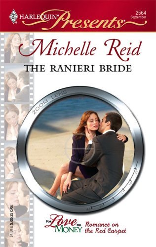Read The Ranieri Bride (For Love or Money Book 10), written by Michelle Reid Read The Ranieri Bride (For Love or Money Book 10), written by Michelle Reid