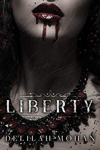 Read Liberty (Keeping Liberty Book 1), written by Delilah Mohan