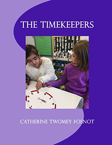 Read The Timekeepers, written by Catherine Twomey Fosnot