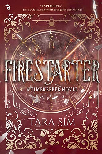 Read Firestarter (Timekeeper), written by Tara Sim