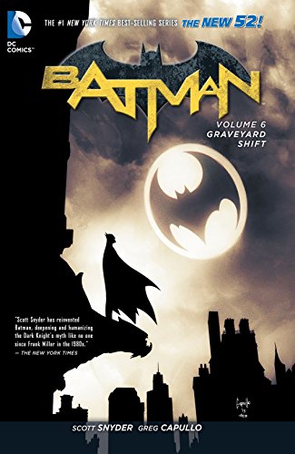 Read Batman (2011-2016) Vol. 6: Graveyard Shift (Batman Graphic Novel), written by Scott Snyder; James Tynion Read Batman (2011-2016) Vol. 6: Graveyard Shift (Batman Graphic Novel), written by Scott Snyder; James Tynion