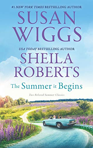 Read The Summer It Begins: A 2-in-1 Collection, written by Susan Wiggs; Sheila Roberts Read The Summer It Begins: A 2-in-1 Collection, written by Susan Wiggs; Sheila Roberts