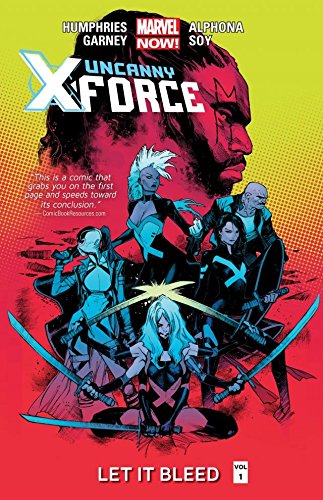 Read Uncanny X-Force Vol. 1: Let It Bleed (Uncanny X-Force (2013-2014)), written by Sam Humphries Read Uncanny X-Force Vol. 1: Let It Bleed (Uncanny X-Force (2013-2014)), written by Sam Humphries