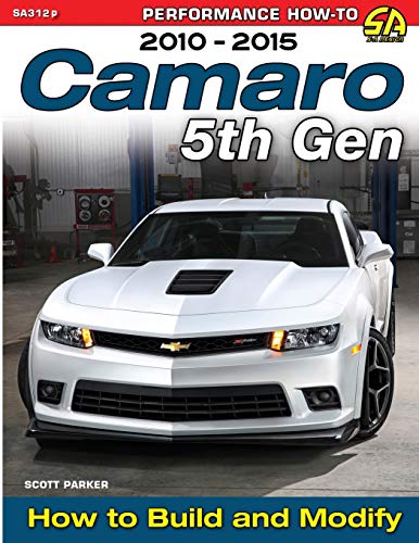 Read Camaro 5th Gen 2010-2015: How to Build and Modify, written by Scott Parker Read Camaro 5th Gen 2010-2015: How to Build and Modify, written by Scott Parker