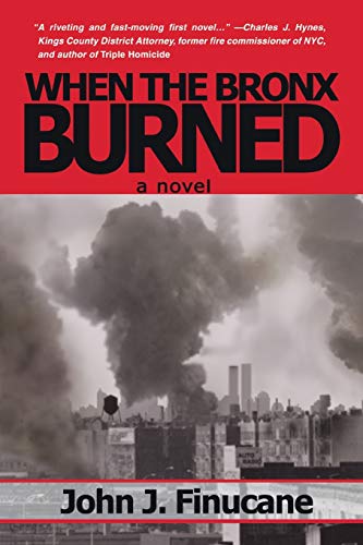 Read WHEN THE BRONX BURNED: New York's Best Kept Secret, written by John Finucane