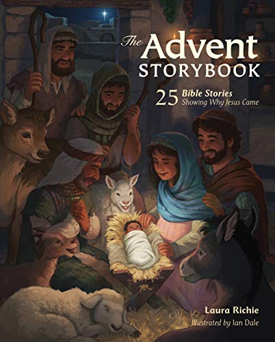 Read The Advent Storybook: 25 Bible Stories Showing Why Jesus Came, written by Laura Richie Read The Advent Storybook: 25 Bible Stories Showing Why Jesus Came, written by Laura Richie