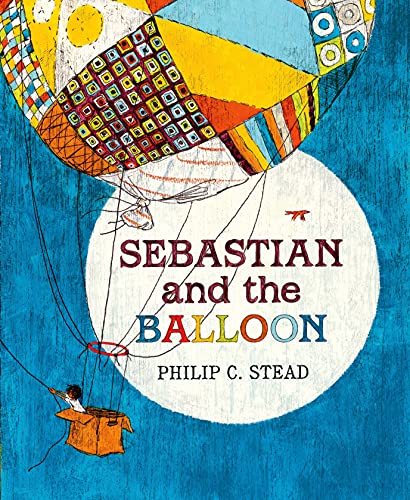 Read Sebastian and the Balloon: A Picture Book, written by Philip C. Stead