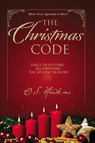 Read The Christmas Code: Daily Devotions Celebrating the Advent Season (A 25-Day Devotional) (The Code Series), written by O. S. Hawkins Read The Christmas Code: Daily Devotions Celebrating the Advent Season (A 25-Day Devotional) (The Code Series), written by O. S. Hawkins