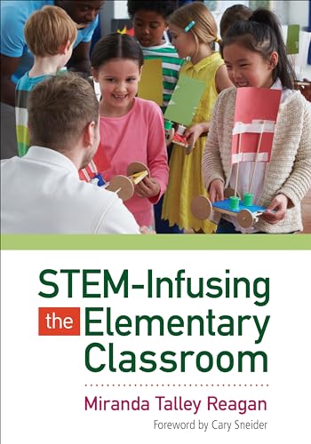 Read STEM-Infusing the Elementary Classroom, written by Miranda Talley Reagan Read STEM-Infusing the Elementary Classroom, written by Miranda Talley Reagan