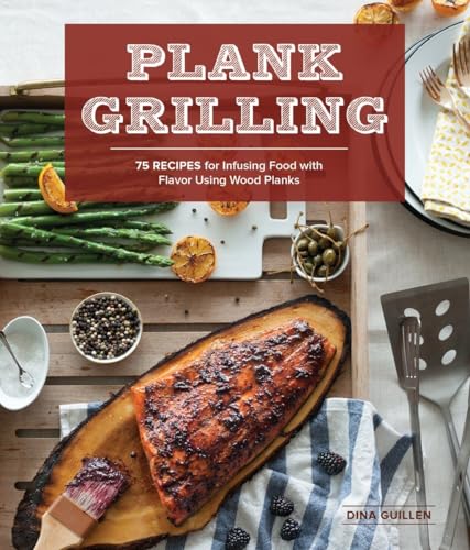 Read Plank Grilling: 75 Recipes for Infusing Food with Flavor Using Wood Planks, written by Dina Guillen Read Plank Grilling: 75 Recipes for Infusing Food with Flavor Using Wood Planks, written by Dina Guillen