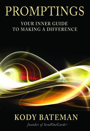 Read Promptings: Your Inner Guide to Making a Difference, written by Kody Bateman