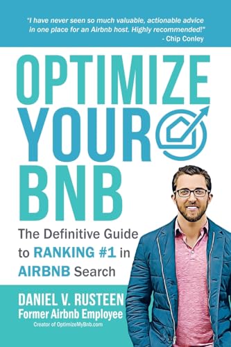 Read Optimize YOUR Bnb: The Definitive Guide to Ranking #1 in Airbnb Search by a Prior Employee, written by Daniel Vroman Rusteen Read Optimize YOUR Bnb: The Definitive Guide to Ranking #1 in Airbnb Search by a Prior Employee, written by Daniel Vroman Rusteen