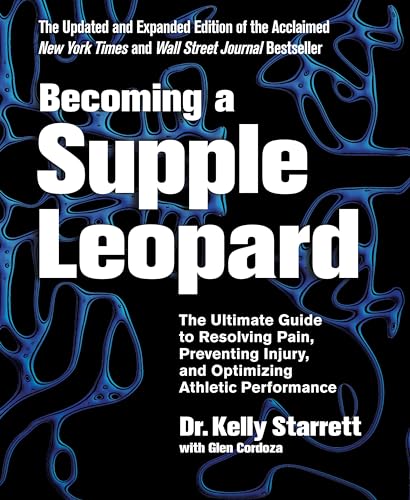 Read Becoming a Supple Leopard 2nd Edition: The Ultimate Guide to Resolving Pain, Preventing Injury, and Optimizing Athletic Performance, written by Kelly Starrett; Glen Cordoza Read Becoming a Supple Leopard 2nd Edition: The Ultimate Guide to Resolving Pain, Preventing Injury, and Optimizing Athletic Performance, written by Kelly Starrett; Glen Cordoza