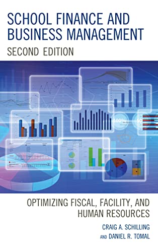Read School Finance and Business Management: Optimizing Fiscal, Facility and Human Resources, written by Craig A. Schilling; Daniel R. Tomal Read School Finance and Business Management: Optimizing Fiscal, Facility and Human Resources, written by Craig A. Schilling; Daniel R. Tomal