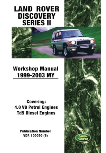 Read Land Rover Discovery Series 2 Workshop Manual 1999-2003: VDR 100090 (6) (Land Rover Workshop Manuals), written by Jaguar Land Rover Limited