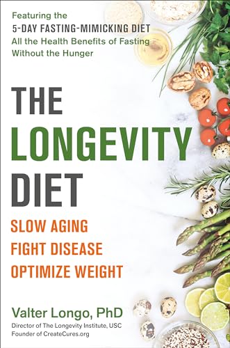 Read The Longevity Diet: Slow Aging, Fight Disease, Optimize Weight, written by Valter Longo PhD Read The Longevity Diet: Slow Aging, Fight Disease, Optimize Weight, written by Valter Longo PhD
