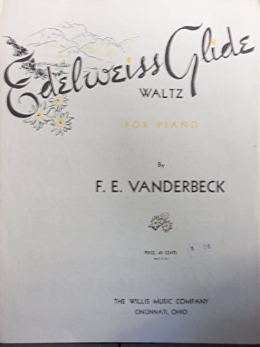 Read EDELWEISS GLIDE VANDERBECK 1908 SHEET MUSIC FOLDER 453 SHEET MUSIC, written by EDELWEISS GLIDE VANDERBECK 1908 SHEET MUSIC FOLDER 453 SHEET MUSIC Read EDELWEISS GLIDE VANDERBECK 1908 SHEET MUSIC FOLDER 453 SHEET MUSIC, written by EDELWEISS GLIDE VANDERBECK 1908 SHEET MUSIC FOLDER 453 SHEET MUSIC