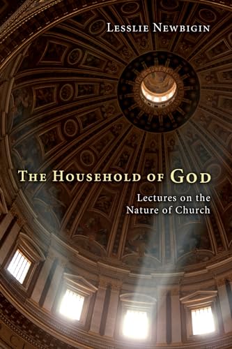 Read The Household of God: Lectures on the Nature of Church, written by Lesslie Newbigin