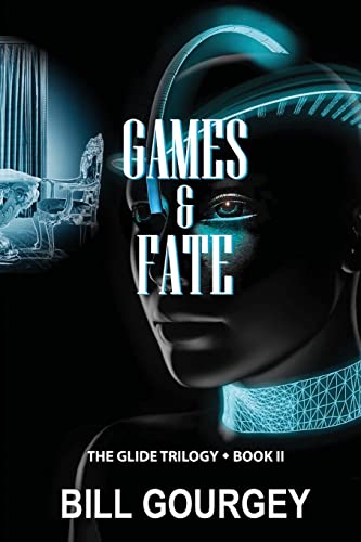 Read Games & Fate (Glide Trilogy), written by Bill Gourgey Read Games & Fate (Glide Trilogy), written by Bill Gourgey