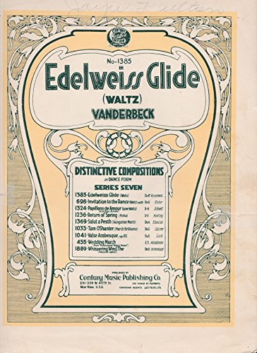 Read Edelweiss Glide (Waltz) No. 1385 (Sheet Music), written by F.E. Vanderbeck Read Edelweiss Glide (Waltz) No. 1385 (Sheet Music), written by F.E. Vanderbeck