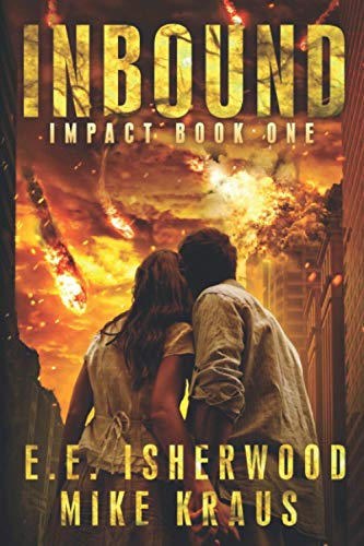 Read Inbound: Impact Book One, written by E.E. Isherwood; Mike Kraus