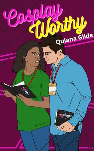 Read Cosplay Worthy, written by Quiana Glide Read Cosplay Worthy, written by Quiana Glide